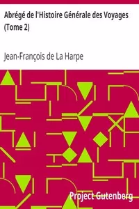 AbrÃ©gÃ© de l'Histoire GÃ©nÃ©rale des Voyages (Tome 2)