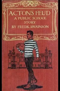 Acton's Feud: A Public School Story