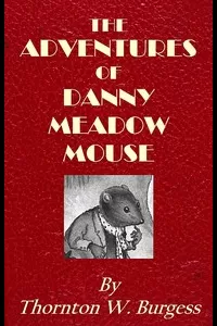 The Adventures of Danny Meadow Mouse
