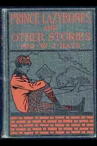 The Adventures of Prince Lazybones, and Other Stories