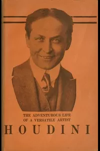 The Adventurous Life of a Versatile Artist: Houdini