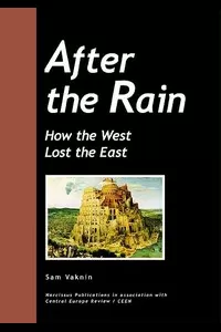 After the Rain : how the West lost the East