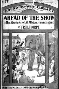 Ahead of the Show; Or, The Adventures of Al Allston, Advance Agent
