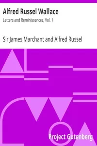 Alfred Russel Wallace: Letters and Reminiscences, Vol. 1