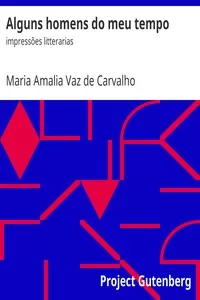 Alguns homens do meu tempo: impressÃµes litterarias