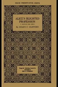 Alice's Blighted Profession: A Sketch for Girls