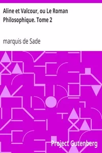 Aline et Valcour, ou Le Roman Philosophique. Tome 2