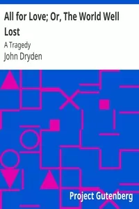 All for Love; Or, The World Well Lost: A Tragedy