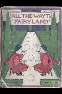 All the Way to Fairyland: Fairy Stories