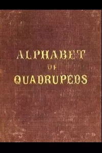 An Alphabet of Quadrupeds