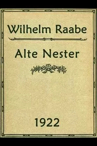 Alte Nester: Zwei BÃ¼cher Lebensgeschichten