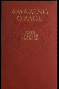 Amazing Grace, Who Proves That Virtue Has Its Silver Lining