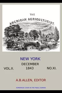 The American Agriculturist. Vol. II. No. XI, December 1843