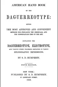 American Hand Book of the Daguerreotype