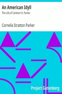 An American Idyll: The Life of Carleton H. Parker