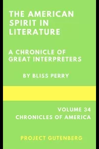 The American Spirit in Literature: A Chronicle of Great Interpreters