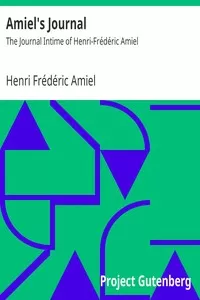 Amiel's Journal: The Journal Intime of Henri-Frédéric Amiel