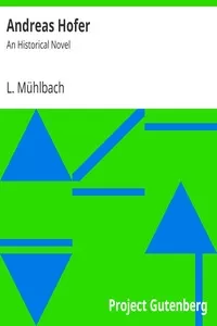Andreas Hofer: An Historical Novel