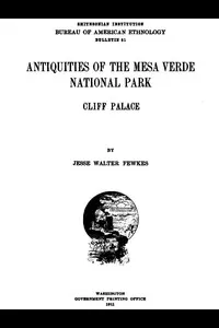 Antiquities of the Mesa Verde National Park: Cliff Palace