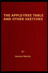 The Apple-Tree Table, and Other Sketches