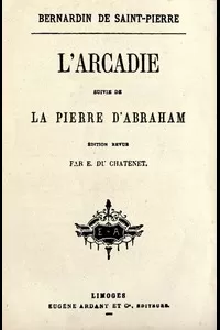 L'Arcadie; suivie de La pierre d'Abraham