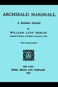 Archibald Marshall, a Realistic Novelist