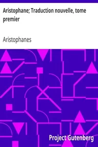 Aristophane; Traduction nouvelle, tome premier