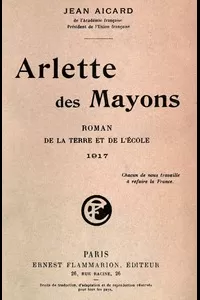 Arlette des Mayons: Roman de la terre et de l'Ã©cole