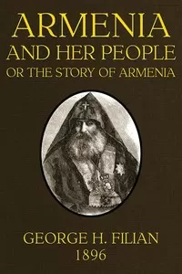 Armenia and Her People; or, The Story of Armenia