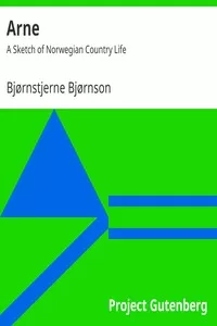 Arne: A Sketch of Norwegian Country Life