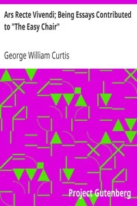 Ars Recte Vivendi; Being Essays Contributed to 