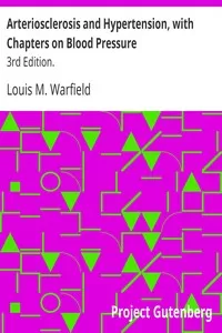 Arteriosclerosis and Hypertension, with Chapters on Blood Pressure