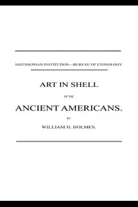 Art in Shell of the Ancient Americans