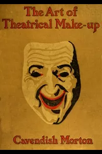The Art of Theatrical Make-up