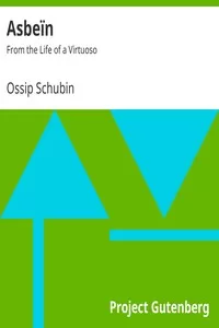 AsbeÃ¯n: From the Life of a Virtuoso