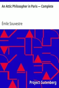 An Attic Philosopher in Paris â€” Complete