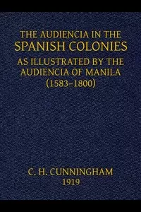 The Audiencia in the Spanish Colonies