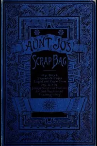 Aunt Jo's Scrap-Bag, Volume 3