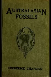 Australasian Fossils: A Students' Manual of Palaeontology