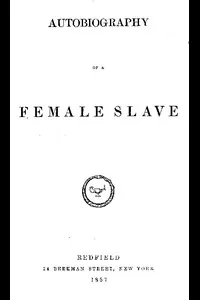 Autobiography of a Female Slave