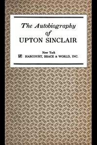 The Autobiography of Upton Sinclair