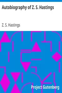 Autobiography of Z. S. Hastings