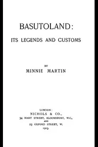 Basutoland: Its Legends and Customs