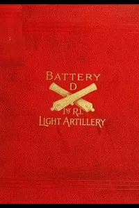 Battery D First Rhode Island Light Artillery in the Civil War