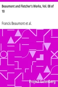 Beaumont and Fletcher's Works, Vol. 08 of 10