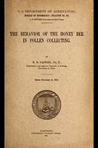 The Behavior of the Honey Bee in Pollen Collection
