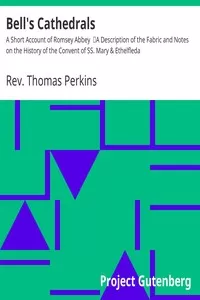 Bell's Cathedrals: A Short Account of Romsey Abbey