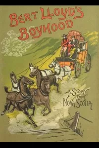 Bert Lloyd's Boyhood: A Story from Nova Scotia