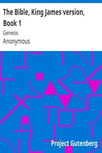 The Bible, King James version, Book 1: Genesis