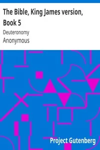 The Bible, King James version, Book 5: Deuteronomy